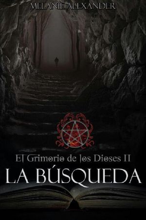 [El Grimorio de los Dioses 02] • El Grimorio De Los Dioses 02 - La Búsqueda